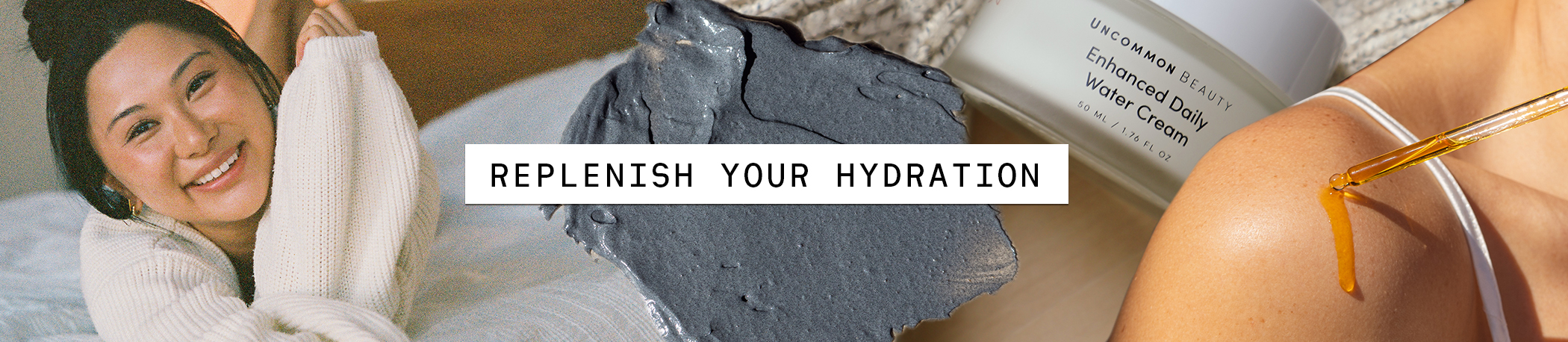 REPLENISH YOUR HYDRATION