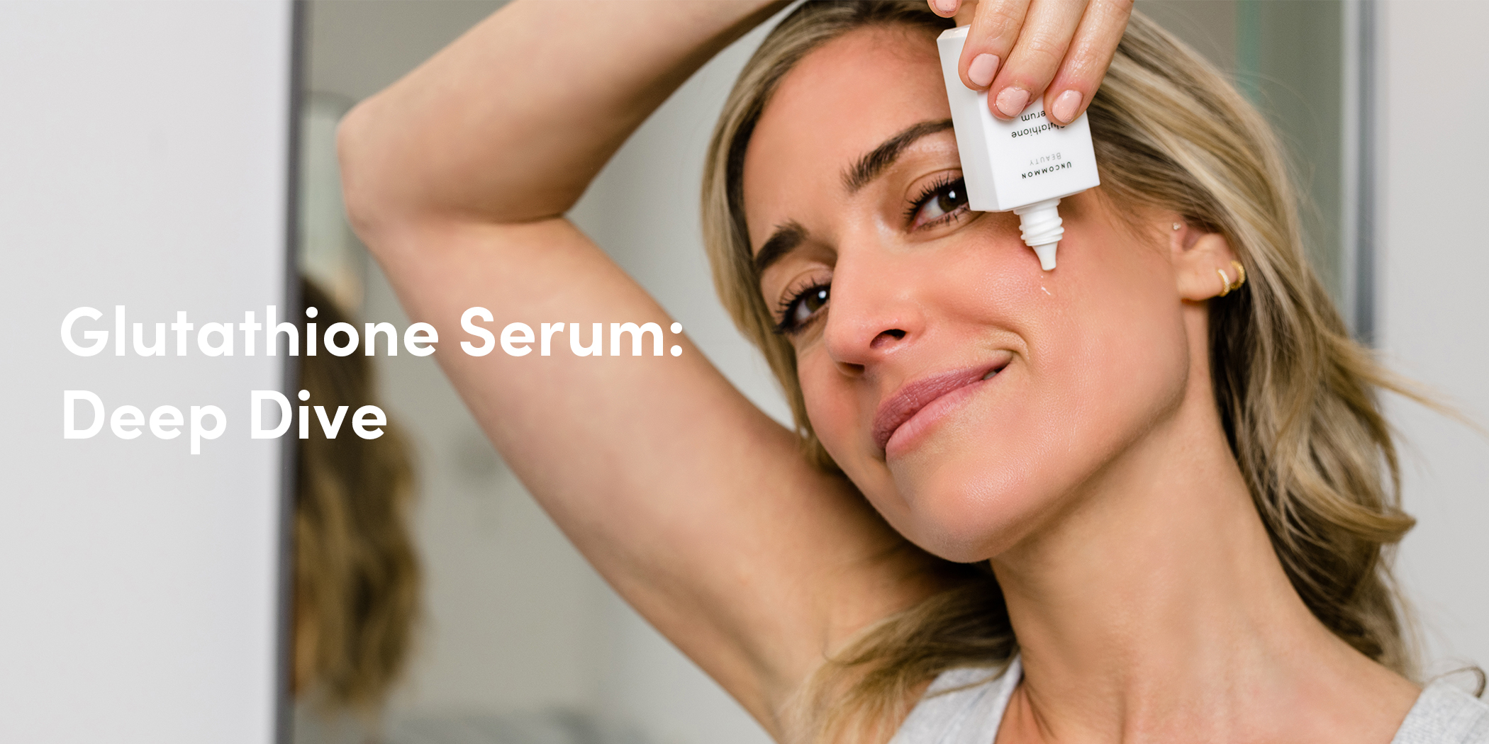 Glutathione Serum: Deep Dive